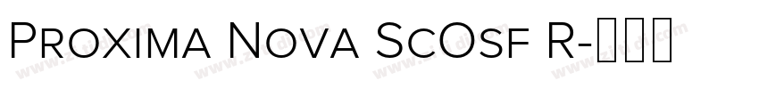 Proxima Nova ScOsf R字体转换 Proxima Nova ScOsf R字体转换